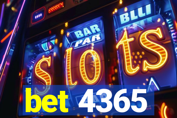 bet 4365